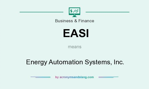 What does EASI mean? It stands for Energy Automation Systems, Inc.