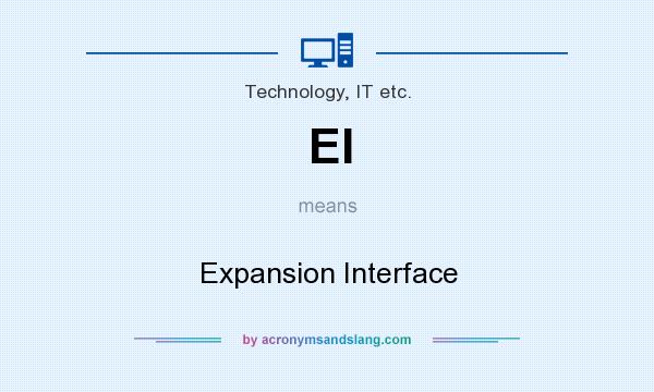 What does EI mean? It stands for Expansion Interface