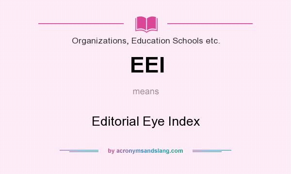 What does EEI mean? It stands for Editorial Eye Index