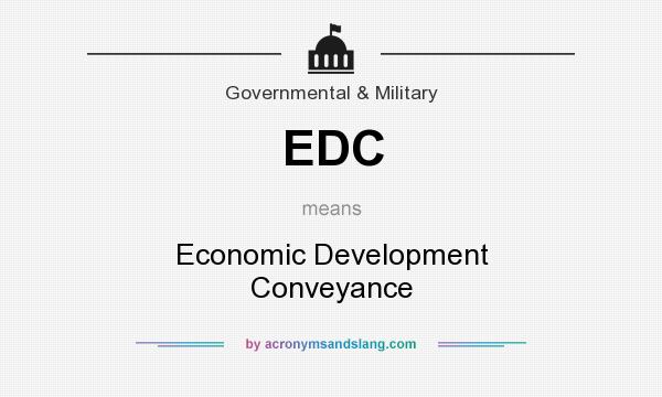 What does EDC mean? It stands for Economic Development Conveyance