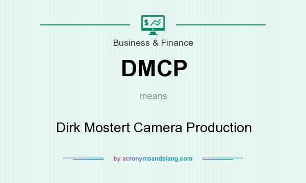 What does DMCP mean? It stands for Dirk Mostert Camera Production