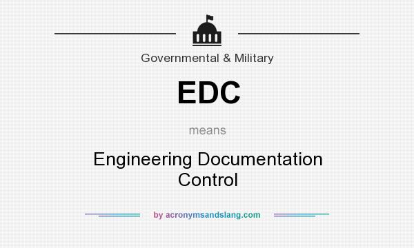 What does EDC mean? It stands for Engineering Documentation Control