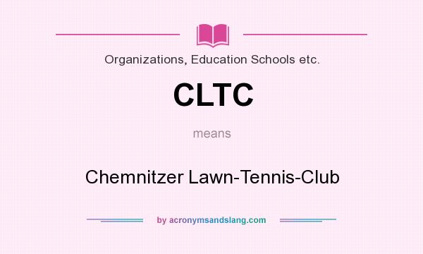 What does CLTC mean? It stands for Chemnitzer Lawn-Tennis-Club