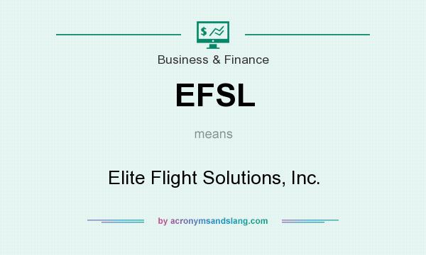 What does EFSL mean? It stands for Elite Flight Solutions, Inc.