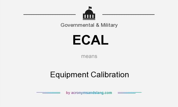 What does ECAL mean? It stands for Equipment Calibration