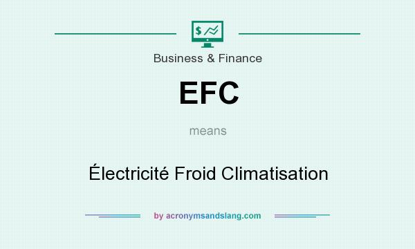 What does EFC mean? It stands for Électricité Froid Climatisation
