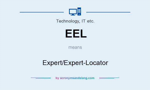 What does EEL mean? It stands for Expert/Expert-Locator