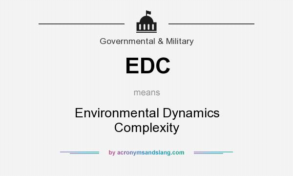 What does EDC mean? It stands for Environmental Dynamics Complexity