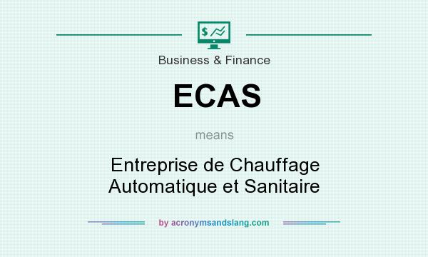 What does ECAS mean? It stands for Entreprise de Chauffage Automatique et Sanitaire
