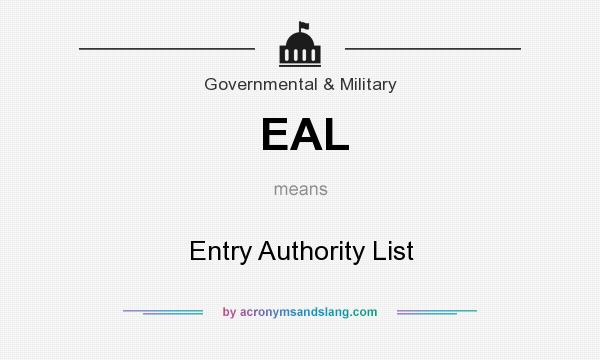 What does EAL mean? It stands for Entry Authority List