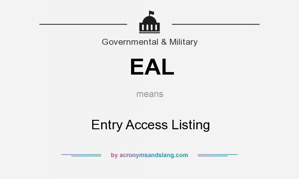 What does EAL mean? It stands for Entry Access Listing