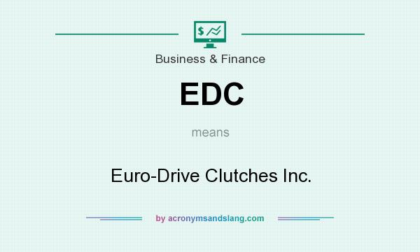 What does EDC mean? It stands for Euro-Drive Clutches Inc.