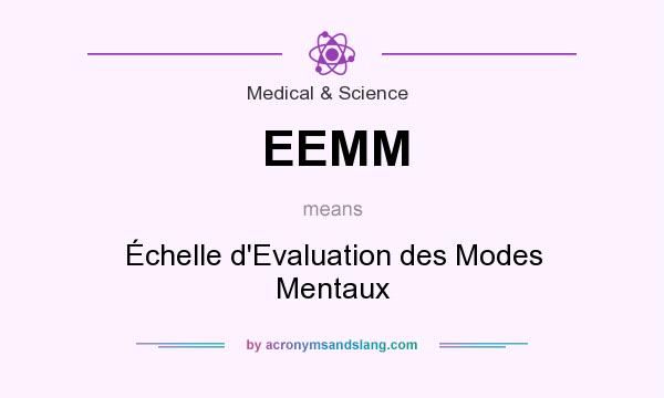 What does EEMM mean? It stands for Échelle d`Evaluation des Modes Mentaux