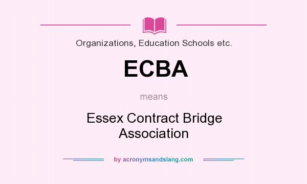 What does ECBA mean? It stands for Essex Contract Bridge Association