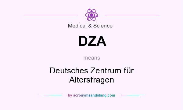What does DZA mean? It stands for Deutsches Zentrum für Altersfragen