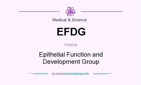 What does EFDG mean? It stands for Epithelial Function and Development Group