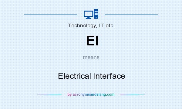 What does EI mean? It stands for Electrical Interface