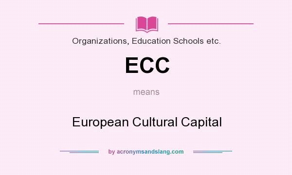 What does ECC mean? It stands for European Cultural Capital