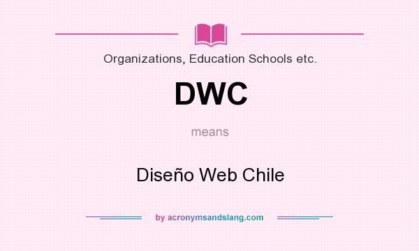What does DWC mean? It stands for Diseño Web Chile