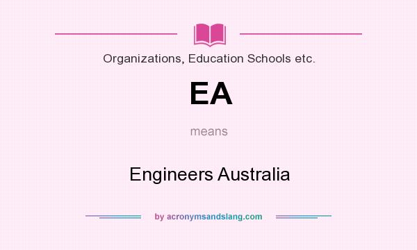 What does EA mean? It stands for Engineers Australia