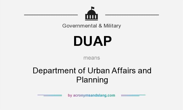 What does DUAP mean? It stands for Department of Urban Affairs and Planning
