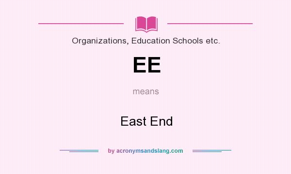 What does EE mean? It stands for East End