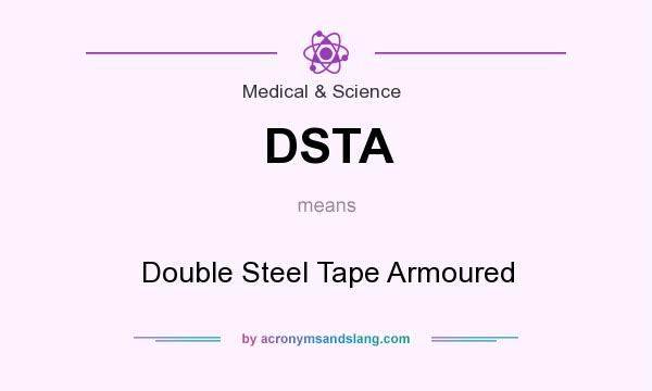 What does DSTA mean? It stands for Double Steel Tape Armoured