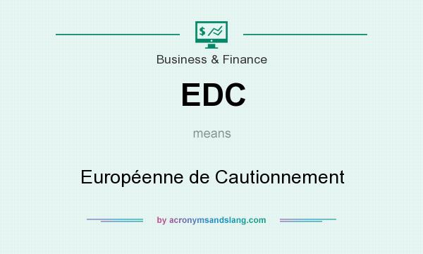 What does EDC mean? It stands for Européenne de Cautionnement