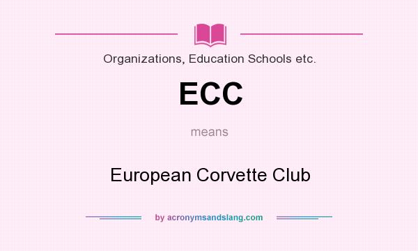 What does ECC mean? It stands for European Corvette Club