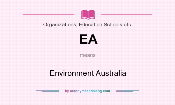 What does EA mean? It stands for Environment Australia