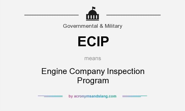 What does ECIP mean? It stands for Engine Company Inspection Program
