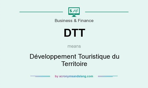What does DTT mean? It stands for Développement Touristique du Territoire