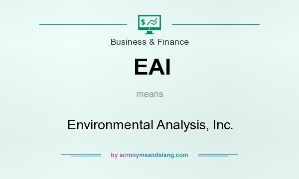 What does EAI mean? It stands for Environmental Analysis, Inc.