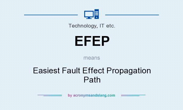 What does EFEP mean? It stands for Easiest Fault Effect Propagation Path