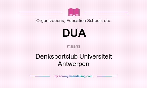 What does DUA mean? It stands for Denksportclub Universiteit Antwerpen