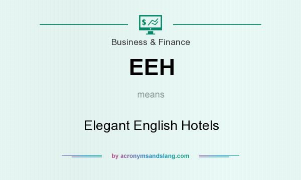 What does EEH mean? It stands for Elegant English Hotels
