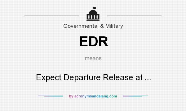 What does EDR mean? It stands for Expect Departure Release at ...