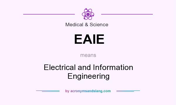 What does EAIE mean? It stands for Electrical and Information Engineering