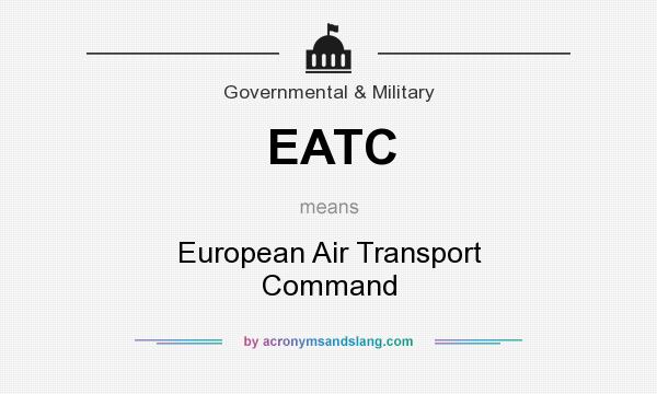 What does EATC mean? It stands for European Air Transport Command