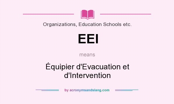 What does EEI mean? It stands for Équipier d`Evacuation et d`Intervention