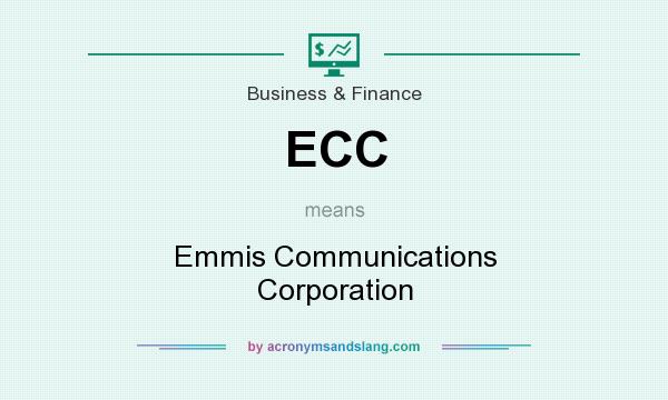What does ECC mean? It stands for Emmis Communications Corporation