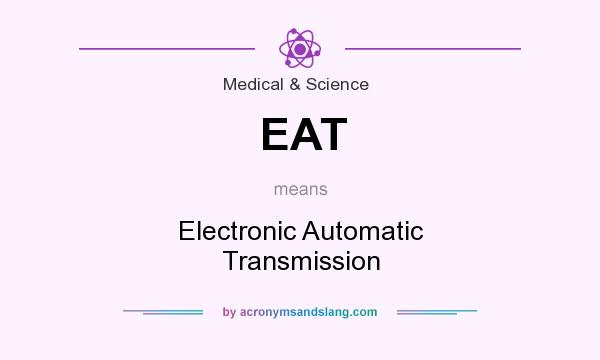 What does EAT mean? It stands for Electronic Automatic Transmission