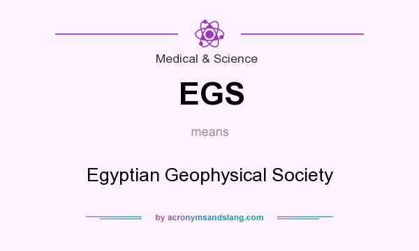 What does EGS mean? It stands for Egyptian Geophysical Society