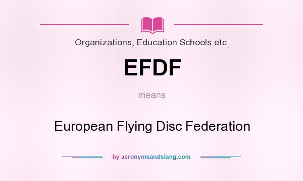 What does EFDF mean? It stands for European Flying Disc Federation