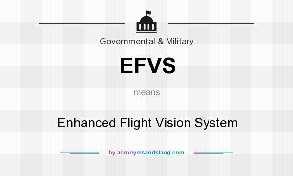 What does EFVS mean? It stands for Enhanced Flight Vision System
