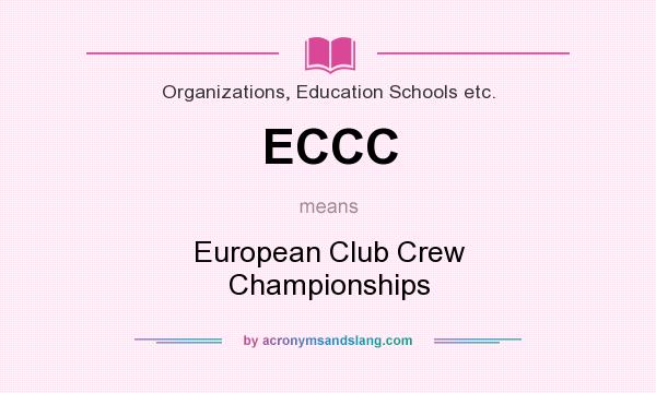What does ECCC mean? It stands for European Club Crew Championships