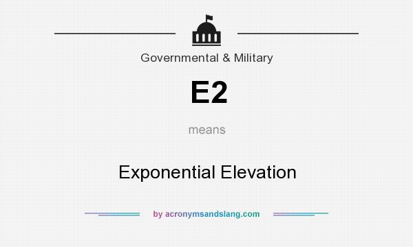 What does E2 mean? It stands for Exponential Elevation
