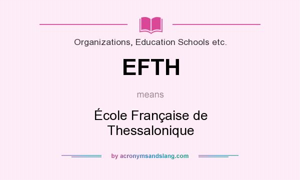 What does EFTH mean? It stands for École Française de Thessalonique