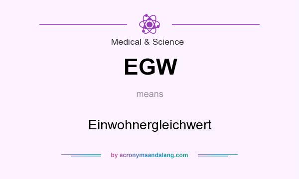 What does EGW mean? It stands for Einwohnergleichwert