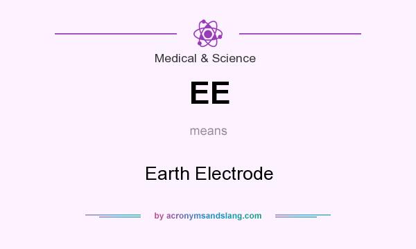 What does EE mean? It stands for Earth Electrode